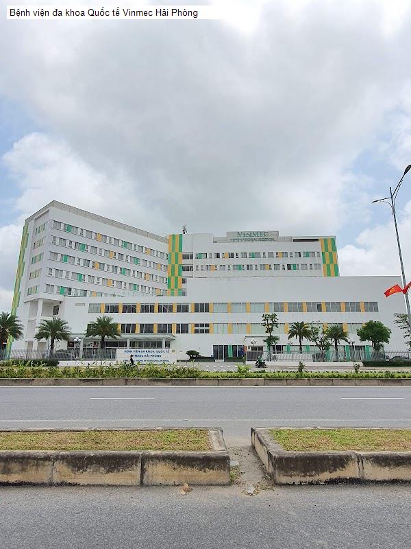 Bệnh viện đa khoa Quốc tế Vinmec Hải Phòng