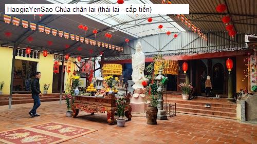 Chùa chân lai (thái lai - cấp tiến)